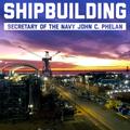 Strengthening Shipbuilding and the Maritime Industrial Base