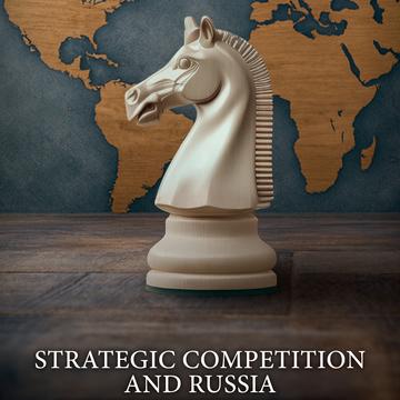 Strategic Competition and Russia