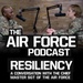 The Air Force Podcast - A Conversation on Resiliency with CMSAF Wright