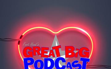 Great Big Podcast – The LOVE Episode + Apologies in Advance to the Great State of Arkansas