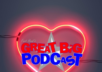 Great Big Podcast – The LOVE Episode + Apologies in Advance to the Great State of Arkansas