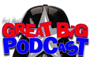 Fort Hood's Great Big Podcast - The Guy Who Punched Baby Yoda &amp; Face Masks for Soldiers April 16, 2020