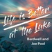Life is Better at the Lake - Ep 2 - Bardwell and Joe Pool