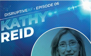 The DisruptiveAF Podcast - 6) Kathy Reid: Creating an innovation empowerment office