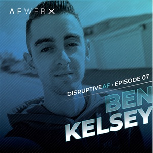 The DisruptiveAF Podcast - 7) Ben Kelsey: How Air Force Gaming arose by combining passion with initiative