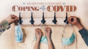 FYSA: Coping with COVID: An Air Force Podcast