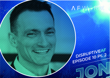 The DisruptiveAF Podcast - 10) Jon Margolick: Keeping your eye on the problem with warfighter-centered design Pt. 2