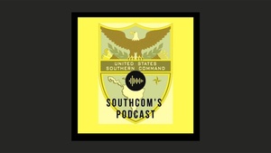 SOUTHCOM Podcast - Episode 3: Illegal, Unreported, Unregulated Fishing – It’s not just about fish!