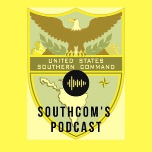 SOUTHCOM Podcast Episode 4: Partnerships