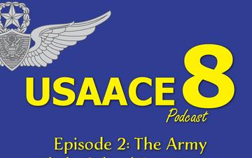 The USAACE-8 Podcast: Episode 2 - The Army Flight School Experience