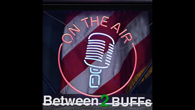 Between 2 BUFFs - Episode 6