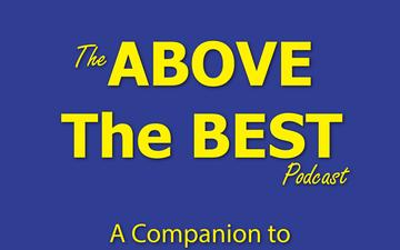 The Above The Best Podcast: Episode 0 - Introduction