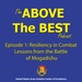 The Above The Best Podcast: Episode 1 - Resiliency in Combat, Lessons from the Battle of Mogadishu