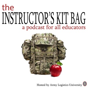 The Instructor's Kit Bag- Episode 4: The Heart and Hands of Learning