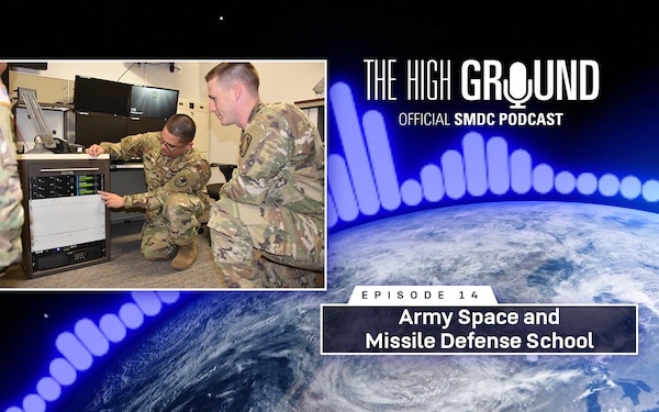 The High Ground - Episode 14 - Army Space and Missile Defense School