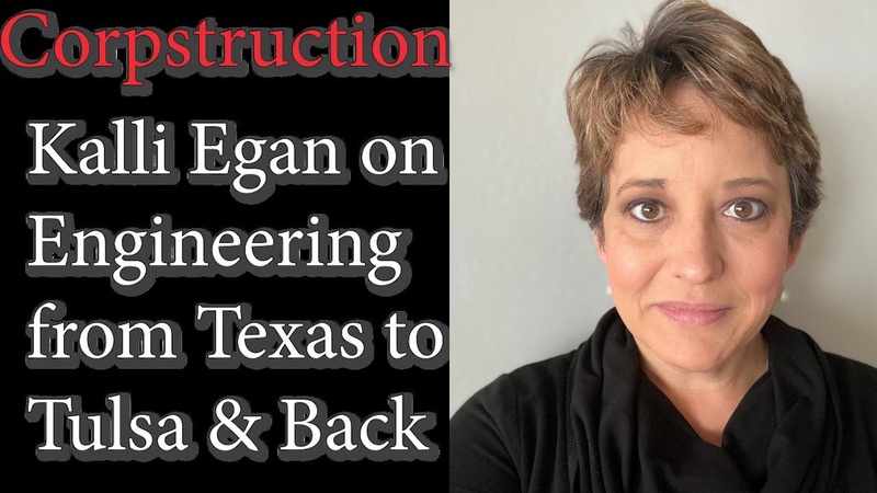 Corpstruction - Kalli Egan on Engineering from Texas to Tulsa and Back
