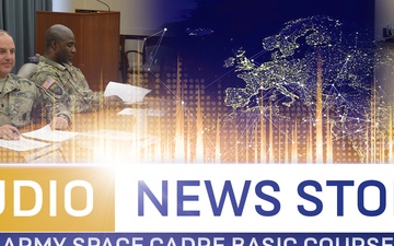 USASDMC Audio News Story | Army Space Cadre Basic Course