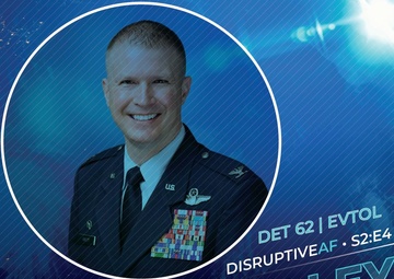 The DisruptiveAF Podcast S2:E4 Col. Don &quot;Stryker&quot; Haley - EVTOL and DET 62