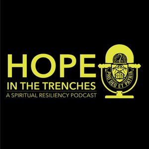 Hope in the Trenches - Sn2Ep7 - Stephanie Torres