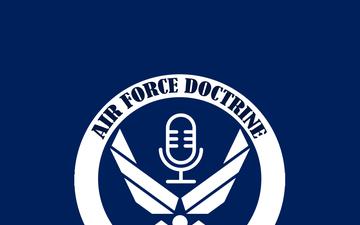 Air Force Doctrine Podcast: Ep. 1, Deciphering Doctrine