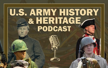 U.S. Army History and Heritage Podcast Ep23