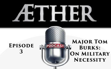 Aether: The Podcast - Episode 3  Major Tom Burks, USAF