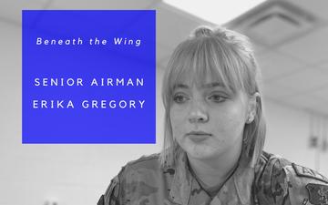 Beneath the Wing – Senior Airman Erika Gregory