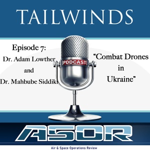 Tailwinds Episode 7 Drs Adam Lowther and Mahbube Siddiki