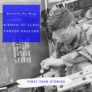 Beneath the Wing – Airman 1st Class Parker Haglund