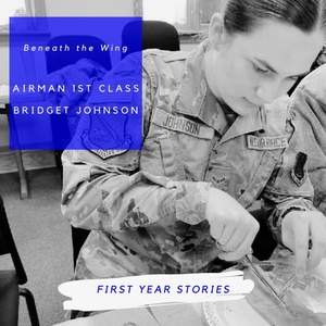 Beneath the Wing – Airman 1st Class Bridget Johnson