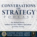Conversations on Strategy Podcast – Ep 3 – Dr. Michael Desch – Soldiers in Cities - Military Operations on Urban Terrain