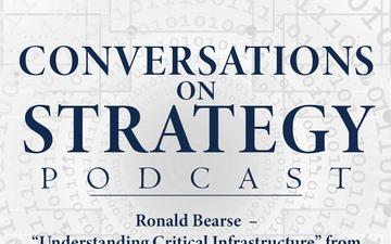 Conversations on Strategy Podcast – Ep 10 – Ronald Bearse – “Understanding Critical Infrastructure” from Enabling NATO’s Collective Defense CISR (NATO COE-DAT Handbook 1)