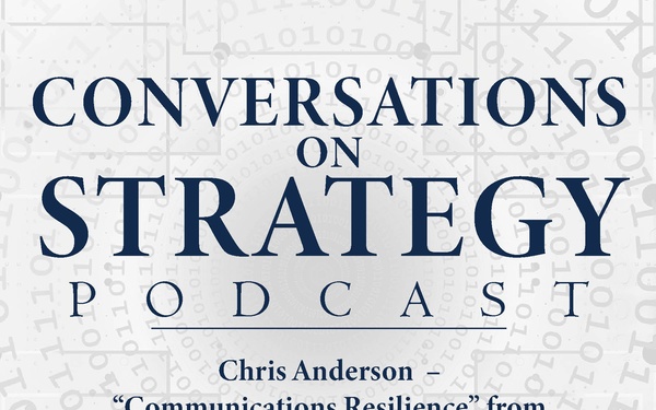 Conversations on Strategy Podcast – Ep 11 – Chris Anderson – “Communications Resilience” from Enabling NATO’s Collective Defense CISR (NATO COE-DAT Handbook 1)