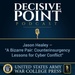 Decisive Point Podcast – Ep 1-03 – Jason Healey – “A Bizarre Pair - Counterinsurgency Lessons for Cyber Conflict”