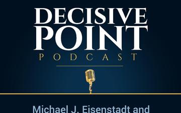 Decisive Point Podcast – Ep 1-08 – Michael J. Eisenstadt and Kenneth M. Pollack – “Training Better Arab Armies”