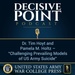 Decisive Point Podcast – Ep 1-09 – Dr. Tim Hoyt and Pamela M. Holtz – “Challenging Prevailing Models of US Army Suicide”