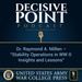 Decisive Point Podcast – Ep 2-01 – Dr. Raymond A. Millen – “Stability Operations in WW II - Insights and Lessons”