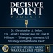 Decisive Point Podcast – Ep 2-03 – Dr. Christopher J. Bolan, COL Jerad I. Harper, and Dr. Joel R. Hillison – “Diverging Interests- US Strategy in the Middle East”