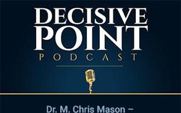 Decisive Point Podcast – Ep 2-18 – M. Chris Mason – “COIN Doctrine Is Wrong”