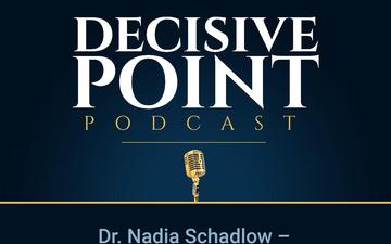 Decisive Point Podcast – Ep 2-06 – Dr. Nadia Schadlow – “Charting a Different Course”