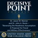 Decisive Point Podcast – Ep 2-25 – Dr. Jason W. Warren and Dr. John A. Bonin – “Reversing the Readiness Assumption- A Proposal for Fiscal and Military Fitness”