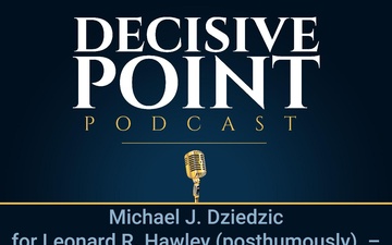 Decisive Point Podcast – Ep 2-30 – Michael J. Dziedzic for Leonard R. Hawley (posthumously) – “Crisis Management Lessons from the Clinton Administration’s Implementation of Presidential Decision Directive 56”