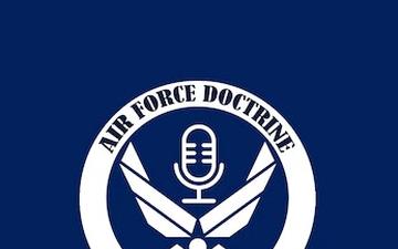 Air Force Doctrine Podcast: Lessons Learned in Doctrine- Ep 3 - The Importance of Information Operations: Lessons from Ukraine