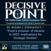 Decisive Point Podcast – Ep 3-17 – Dr. Antulio J. Echevarria II – “Putin’s Invasion of Ukraine in 2022: Implications for Strategic Studies”