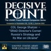 Decisive Point Podcast – Ep 3-18 – COL George Shatzer – “SRAD Director’s Corner: Russia’s Strategy and Its War on Ukraine”