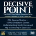 Decisive Point Podcast – Ep 3-28 – COL George Shatzer – “SRAD Director’s Corner: Understanding North Korea and Key to Security in East Asia”