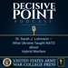 Decisive Point Podcast – Ep 3-40 – Dr. Sarah J. Lohmann – What Ukraine Taught NATO about Hybrid Warfare