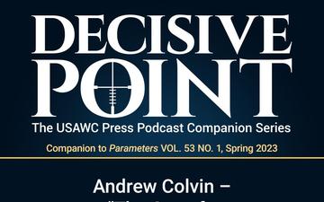 Decisive Point Podcast – Ep 4-06 – Andrew Colvin – “The Case for an Army Stability Professional”