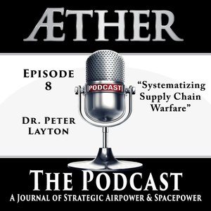 Aether: The Podcast - Episode 8 Dr. Peter Layton