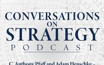 Conversations on Strategy Podcast – Ep 23 – C. Anthony Pfaff and Adam Henschke – The Ethics of Trusting AI